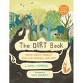 The Dirt Book: Poems about Animals That Live Beneath Our Feet - Hardcover
