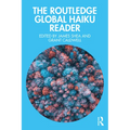 The Routledge Global Haiku Reader - Paperback