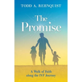 The Promise: A walk of faith along the IVF journey - Paperback