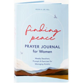 Finding Peace: Prayer Journal for Women: Weekly Devotions, Prompts, and Exercises for Managing Anxiety - Paperback