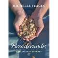 Breadcrumbs: A Psalm 46:10 Journey - Paperback