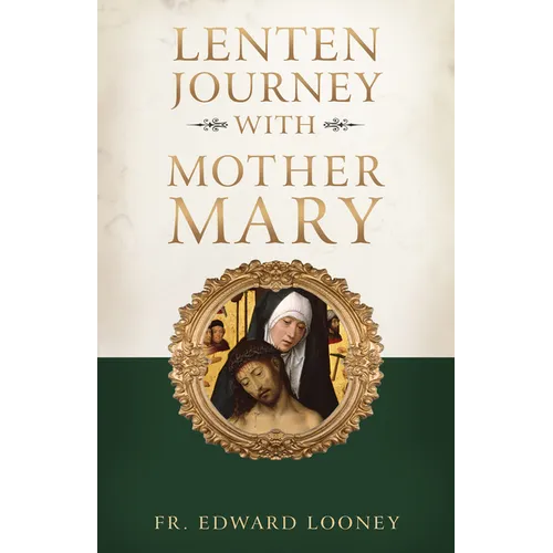 A Lenten Journey with Mother Mary - Paperback