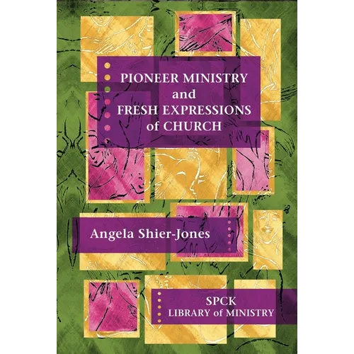 Pioneer Ministry and Fresh Expressions of Church - Paperback