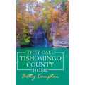They Call Tishomingo County Home - Hardcover