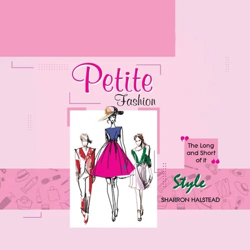 Petite Fashion - The Long and Short of It - Style - Paperback