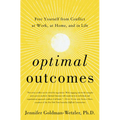 Optimal Outcomes: Free Yourself from Conflict at Work, at Home, and in Life - Hardcover