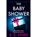 The Baby Shower: A totally unputdownable psychological thriller with a jaw-dropping twist - Paperback