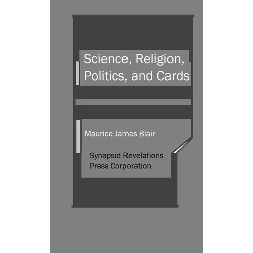 Science, Religion, Politics, and Cards - Hardcover