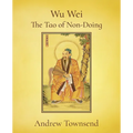 Wu Wei - The Tao of Non-Doing - Paperback