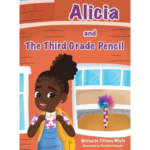 Alicia and the Third Grade Pencil - Hardcover