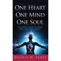 One Heart One Mind One Soul: Teaching How to Walk and Live for Christ - Hardcover