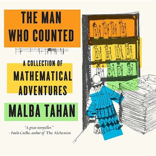 The Man Who Counted: A Collection of Mathematical Adventures - Paperback