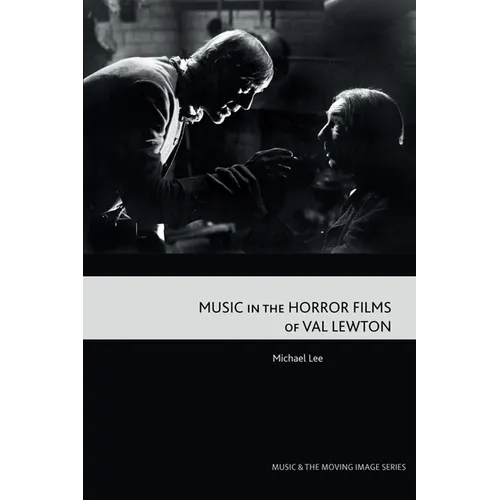 Music in the Horror Films of Val Lewton - Paperback