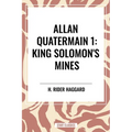 Allan Quatermain: King Solomon's Mines - Hardcover