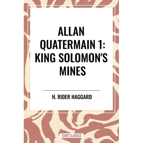 Allan Quatermain: King Solomon's Mines - Hardcover
