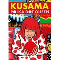 Kusama: Polka Dot Queen - Hardcover