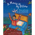 A Movie in My Pillow / Una Película En Mi Almohada - Paperback