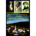 Vermont Women, Native Americans & African Americans: Out of the Shadows of History - Paperback