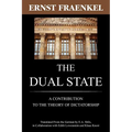 The Dual State: A Contribution to the Theory of Dictatorship - Paperback