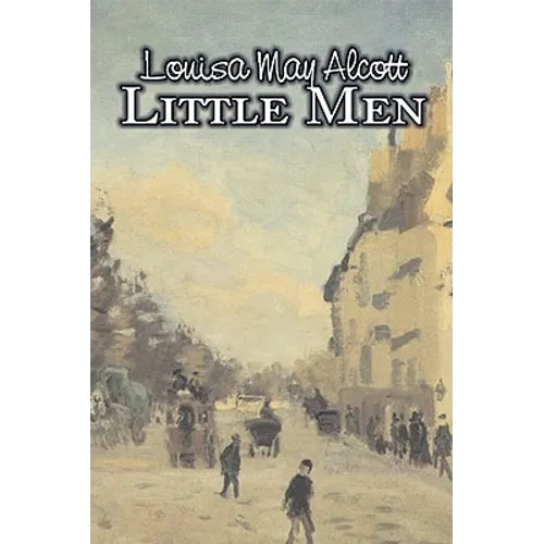 Little Men by Louisa May Alcott, Fiction, Family, Classics - Paperback