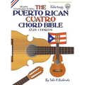 The Puerto Rican Cuatro Chord Bible: BEADG Standard Tuning 1,728 Chords - Hardcover