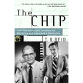 The Chip: How Two Americans Invented the Microchip and Launched a Revolution - Paperback