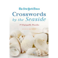 The New York Times Crosswords by the Seaside: 75 Enjoyable Puzzles - Paperback