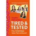 Tired and Tested: The Wild Ride Into Parenthood - Paperback