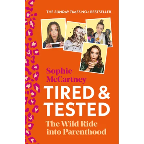 Tired and Tested: The Wild Ride Into Parenthood - Paperback
