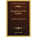 Foundations of the Republic: Speeches and Addresses - Paperback