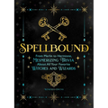 Spellbound: From Merlin to Hermione, Mesmerizing Trivia about All Your Favorite Witches and Wizards - Paperback