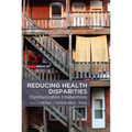 Reducing Health Disparities: Communication Interventions - Paperback
