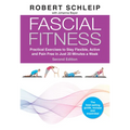 Fascial Fitness, Second Edition: Practical Exercises to Stay Flexible, Active and Pain Free in Just 20 Minutes a Week - Paperback