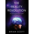 The Reality Revolution: The Mind-Blowing Movement to Hack Your Reality - Hardcover