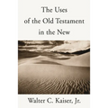 The Uses of the Old Testament in the New - Paperback