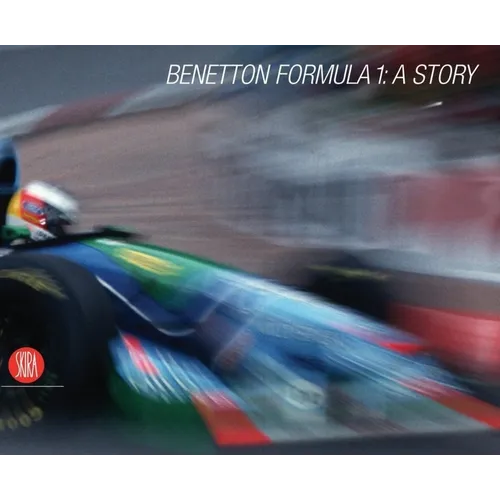 Benetton Formula 1: A Story - Hardcover