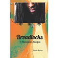 Dreadlocks, A Hairstylist's Manifest - Paperback