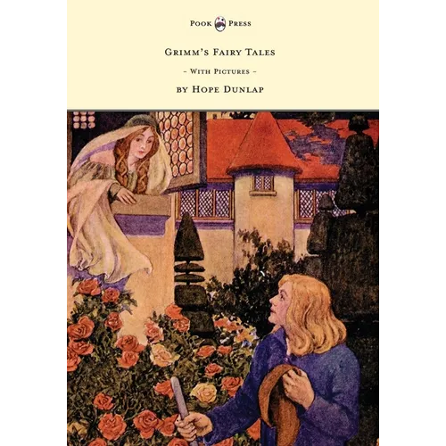 Grimm's Fairy Tales - Illustrated by Hope Dunlap - Hardcover