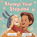 Always Your Stepdad - Hardcover