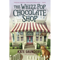 The Whizz Pop Chocolate Shop - Paperback