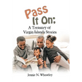 Pass It On; a Treasury of Virgin Islands Stories - Hardcover