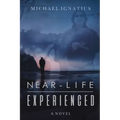 Near-Life Experienced - Paperback