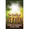 The Courts of Heaven (Pocket Size): How to Present Your Case - Paperback