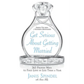 Get Serious about Getting Married: 365 Proven Ways to Find Love in Less Than a Year - Paperback