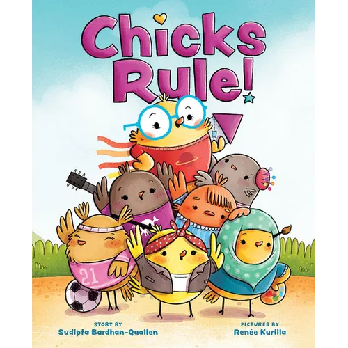 Chicks Rule!: A Picture Book - Hardcover