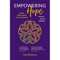 Empowering Hope: Natural, Evidence-Based Cancer Approaches - Paperback