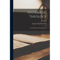 Systematic Theology: A Compendium and Commonplace; Volume 1 - Paperback