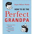 How to Be the Perfect Grandpa - Paperback