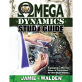 Omega Dynamics: Study Guide: Equipping a Warrior Class of Christians for the Days Ahead - Paperback