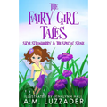 The Fairy Girl Tales: Skye Stromberry and the Special Stone - Paperback